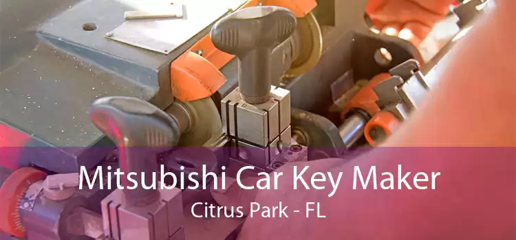 Mitsubishi Car Key Maker Citrus Park - FL