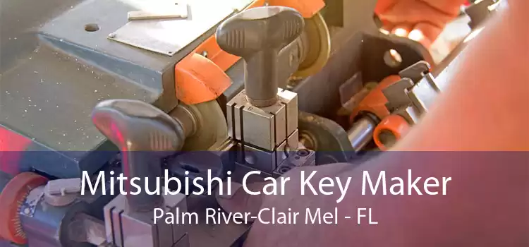 Mitsubishi Car Key Maker Palm River-Clair Mel - FL