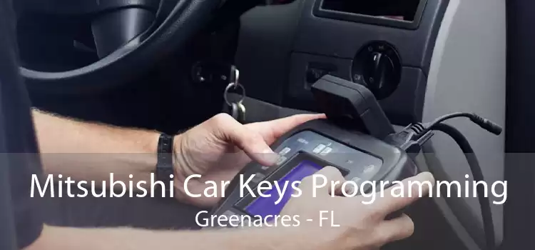 Mitsubishi Car Keys Programming Greenacres - FL