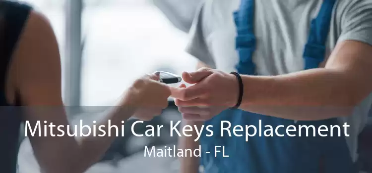 Mitsubishi Car Keys Replacement Maitland - FL