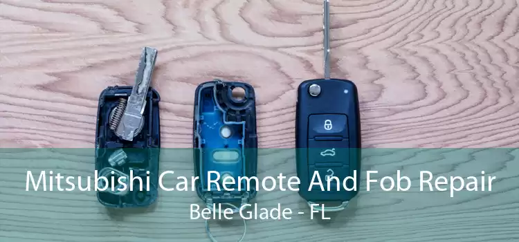 Mitsubishi Car Remote And Fob Repair Belle Glade - FL