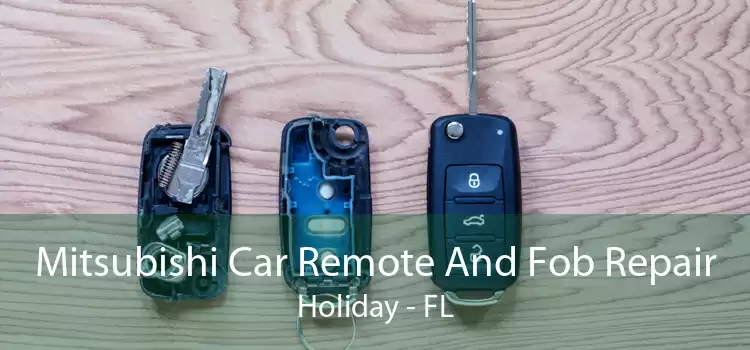 Mitsubishi Car Remote And Fob Repair Holiday - FL