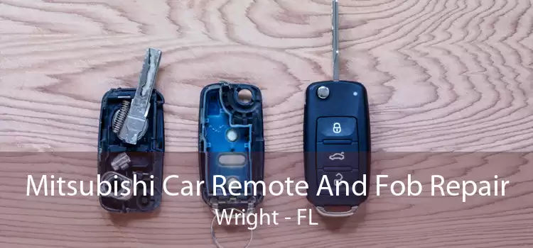 Mitsubishi Car Remote And Fob Repair Wright - FL