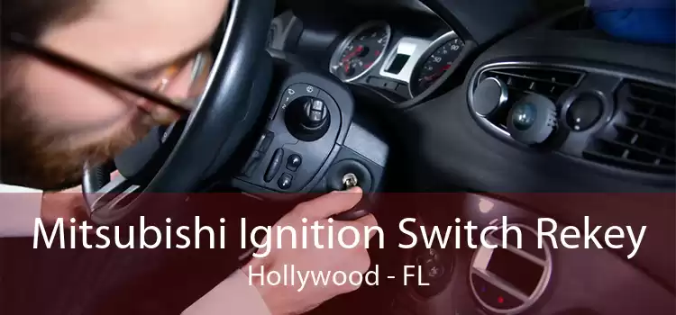 Mitsubishi Ignition Switch Rekey Hollywood - FL