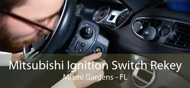 Mitsubishi Ignition Switch Rekey Miami Gardens - FL