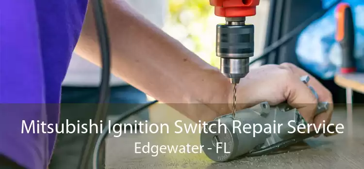 Mitsubishi Ignition Switch Repair Service Edgewater - FL