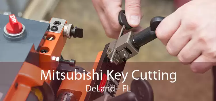Mitsubishi Key Cutting DeLand - FL