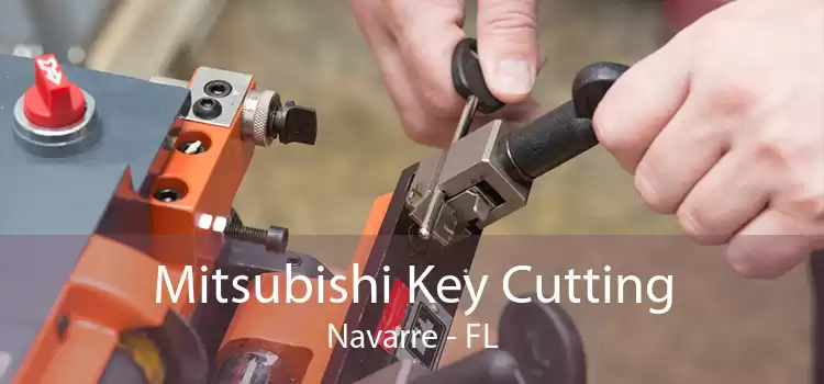 Mitsubishi Key Cutting Navarre - FL