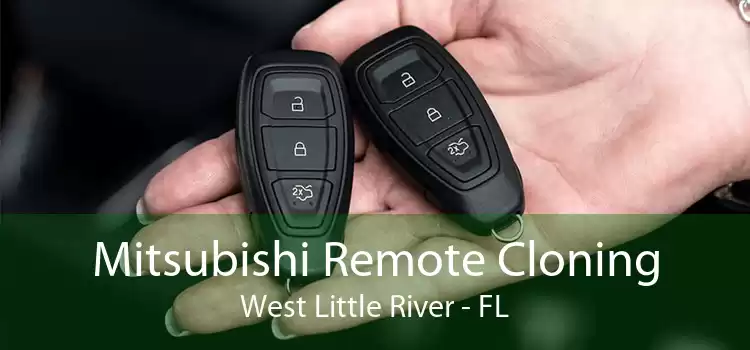 Mitsubishi Remote Cloning West Little River - FL
