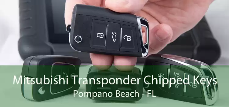 Mitsubishi Transponder Chipped Keys Pompano Beach - FL