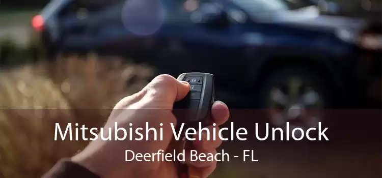 Mitsubishi Vehicle Unlock Deerfield Beach - FL