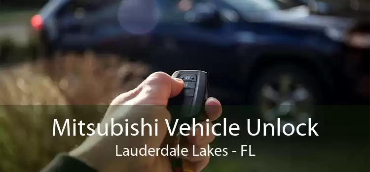 Mitsubishi Vehicle Unlock Lauderdale Lakes - FL