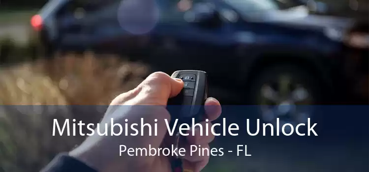 Mitsubishi Vehicle Unlock Pembroke Pines - FL