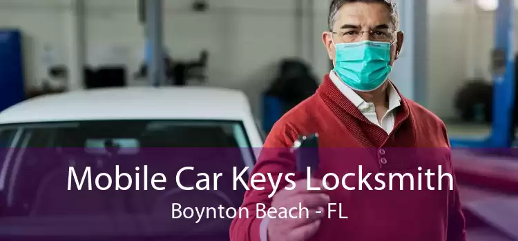 Mobile Car Keys Locksmith Boynton Beach - FL