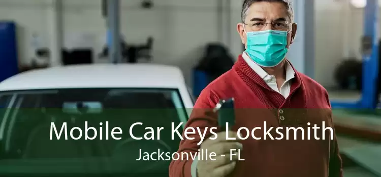 Mobile Car Keys Locksmith Jacksonville - FL