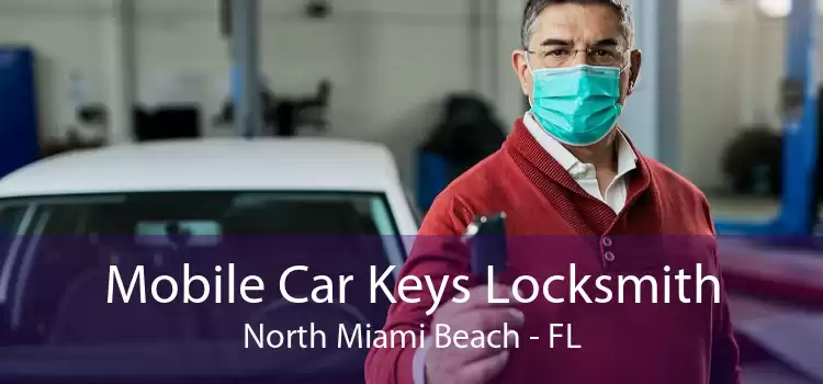 Mobile Car Keys Locksmith North Miami Beach - FL