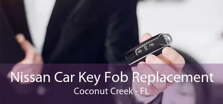 Nissan Car Key Fob Replacement Coconut Creek - FL