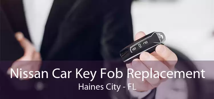 Nissan Car Key Fob Replacement Haines City - FL