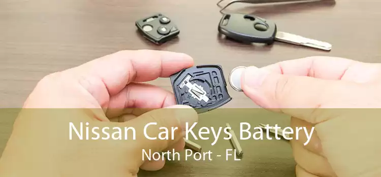 Nissan Car Keys Battery North Port - FL
