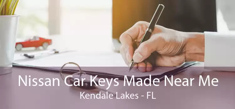 Nissan Car Keys Made Near Me Kendale Lakes - FL