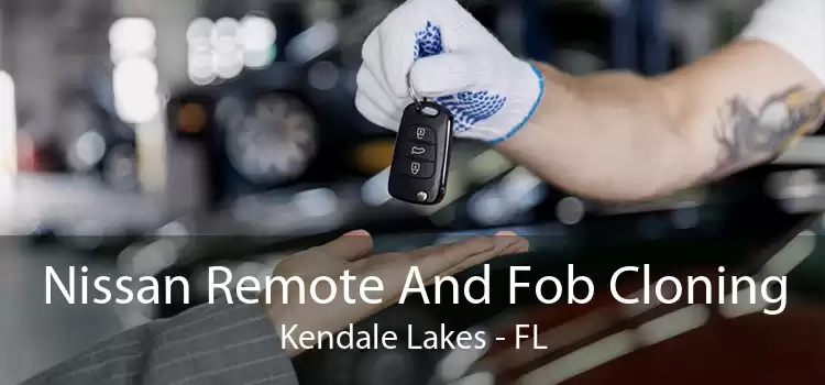 Nissan Remote And Fob Cloning Kendale Lakes - FL
