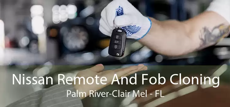 Nissan Remote And Fob Cloning Palm River-Clair Mel - FL
