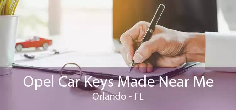 Opel Car Keys Made Near Me Orlando - FL