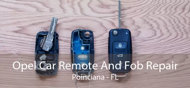 Opel Car Remote And Fob Repair Poinciana - FL