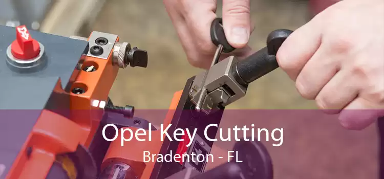 Opel Key Cutting Bradenton - FL