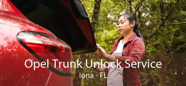 Opel Trunk Unlock Service Iona - FL