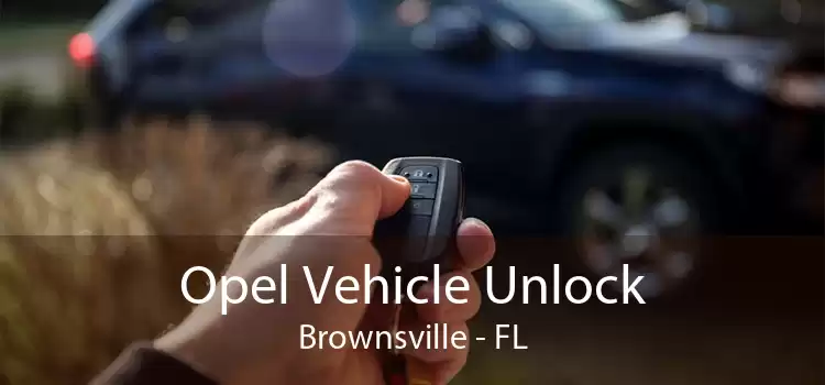 Opel Vehicle Unlock Brownsville - FL