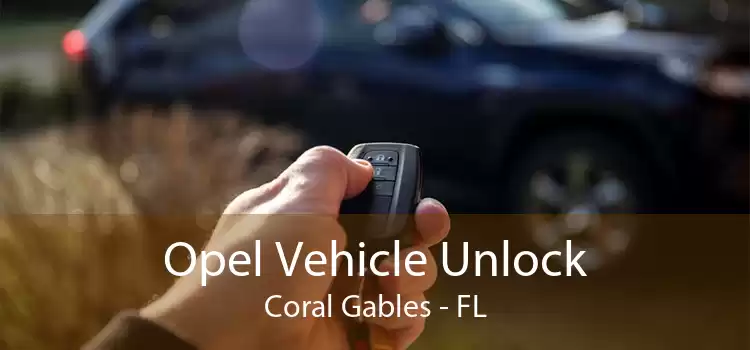 Opel Vehicle Unlock Coral Gables - FL