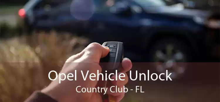 Opel Vehicle Unlock Country Club - FL