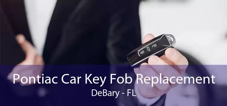 Pontiac Car Key Fob Replacement DeBary - FL