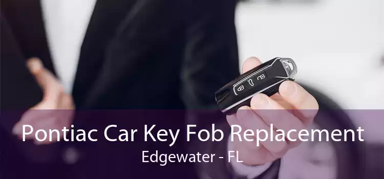 Pontiac Car Key Fob Replacement Edgewater - FL