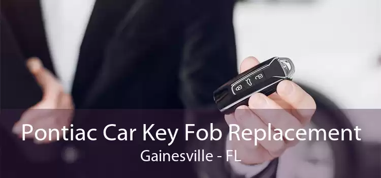 Pontiac Car Key Fob Replacement Gainesville - FL
