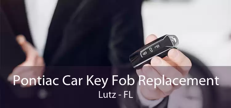 Pontiac Car Key Fob Replacement Lutz - FL