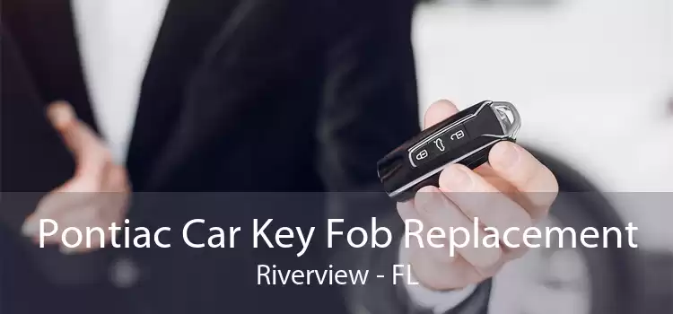 Pontiac Car Key Fob Replacement Riverview - FL