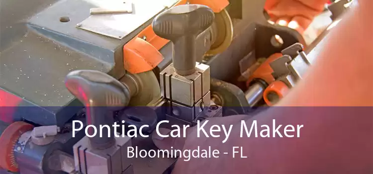 Pontiac Car Key Maker Bloomingdale - FL