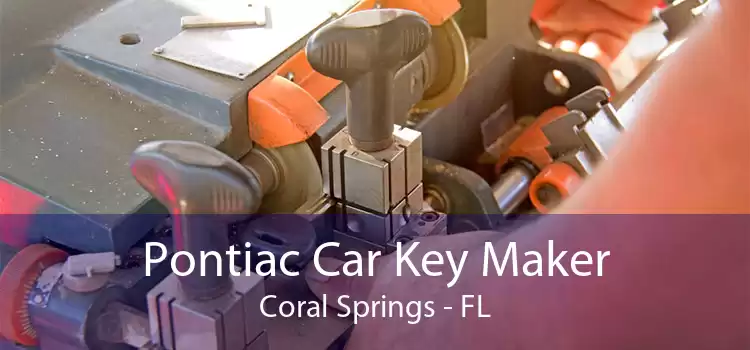 Pontiac Car Key Maker Coral Springs - FL