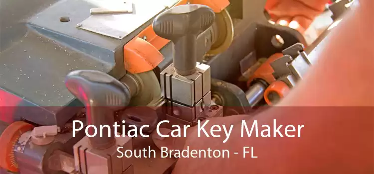 Pontiac Car Key Maker South Bradenton - FL