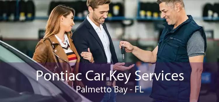 Pontiac Car Key Services Palmetto Bay - FL