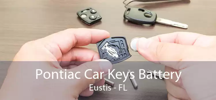 Pontiac Car Keys Battery Eustis - FL