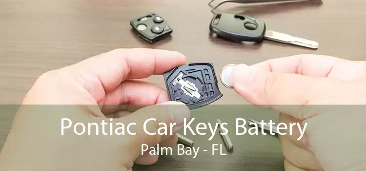 Pontiac Car Keys Battery Palm Bay - FL
