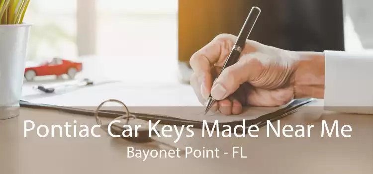 Pontiac Car Keys Made Near Me Bayonet Point - FL