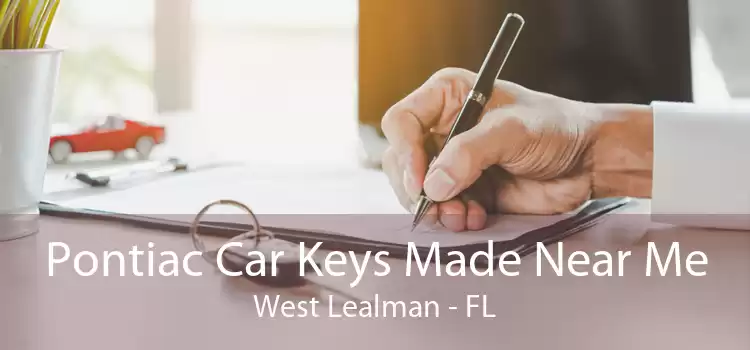 Pontiac Car Keys Made Near Me West Lealman - FL