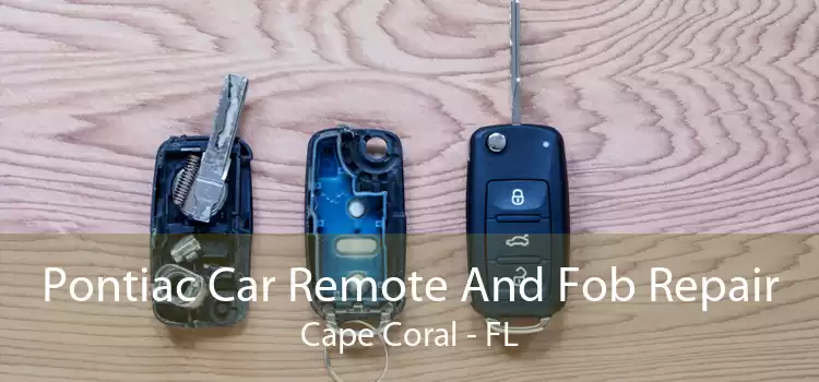 Pontiac Car Remote And Fob Repair Cape Coral - FL