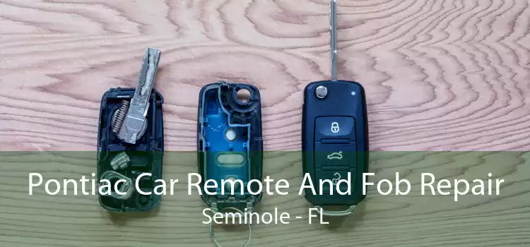 Pontiac Car Remote And Fob Repair Seminole - FL