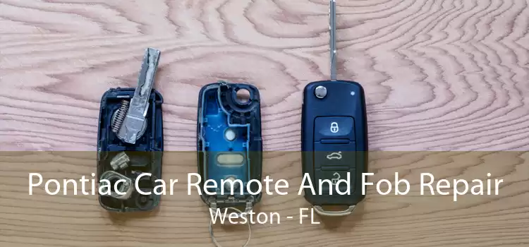Pontiac Car Remote And Fob Repair Weston - FL