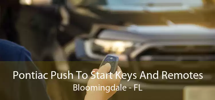 Pontiac Push To Start Keys And Remotes Bloomingdale - FL